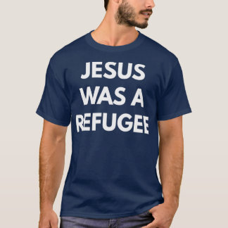 Camiseta Jesús Era Un Refugiado 1