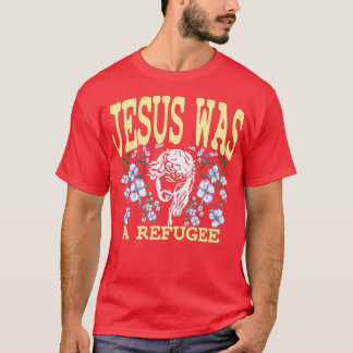 Camiseta Jesús era un refugiado La izquierda religiosa