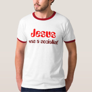Camiseta ¡Jesús, era un socialista!