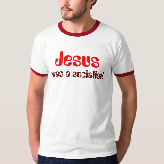 Camiseta ¡Jesús, era un socialista! (Anverso)