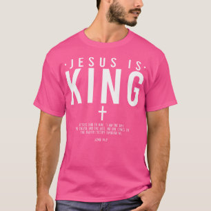 Camiseta Jesús es el Rey Jesús Juan 146 cristiano