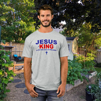 Camiseta Jesús es el rey, no importa quién sea el president