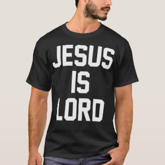 Camiseta Jesús Es El Señor Fe Cristiana En Dios Cristo