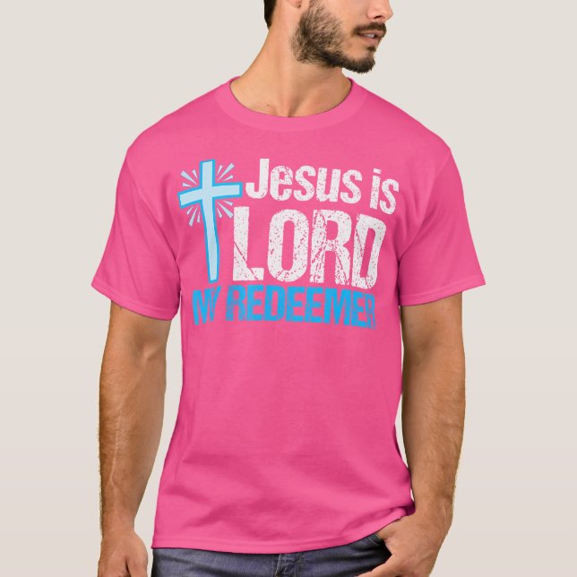 Camiseta Jesús Es El Señor Mi Redentor Hermosos Cros Cristi (Anverso)