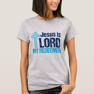 Camiseta Jesús es el Señor mi Redentor, una mujer cristia