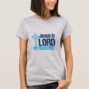Camiseta Jesús es el Señor mi Redentor, una mujer cristiana
