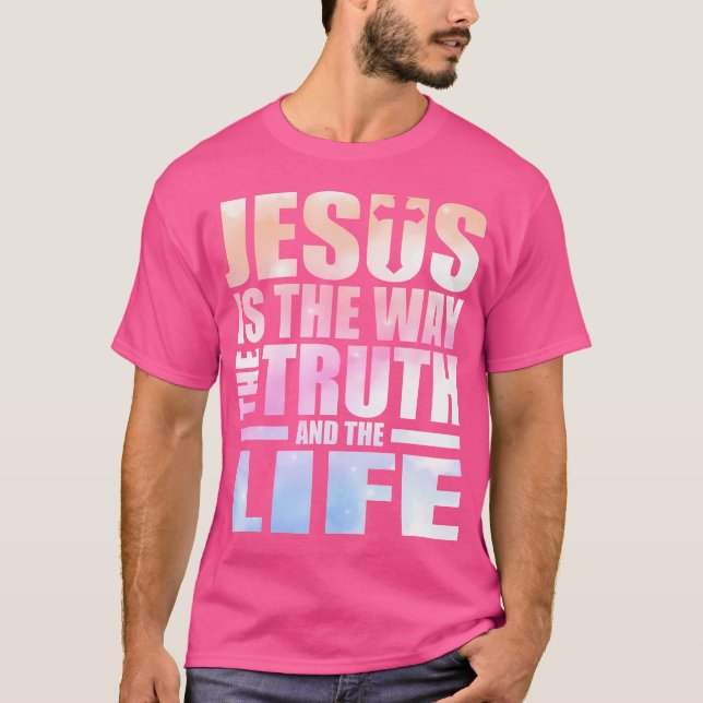 Camiseta Jesús Es La Forma En Que La Verdad Y La Vida (Anverso)