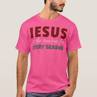 Camiseta Jesús Es La Razón De Cada Temporada Corta