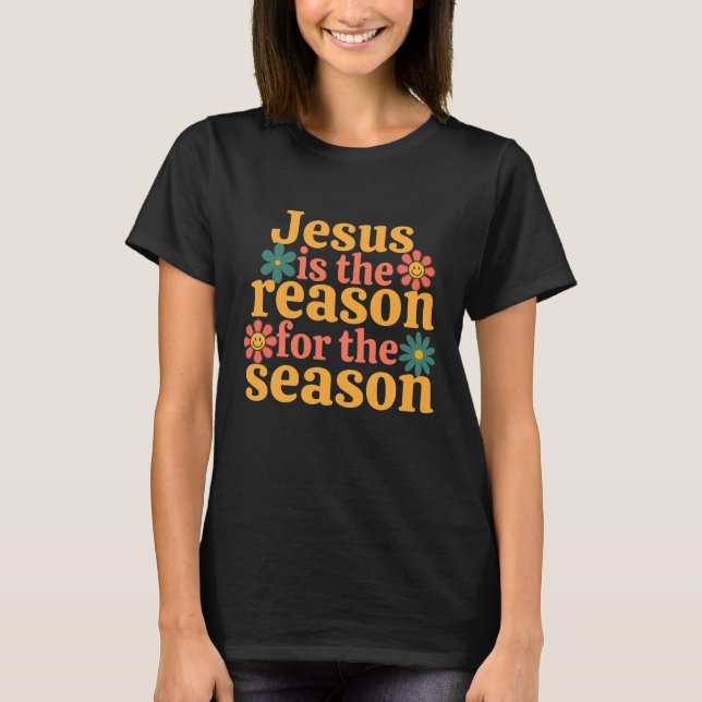 Camiseta Jesús Es La Razón De La Temporada (Anverso)