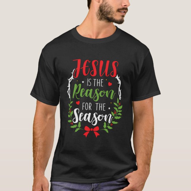 Camiseta Jesús Es La Razón De La Temporada Cristiano Chris (Anverso)