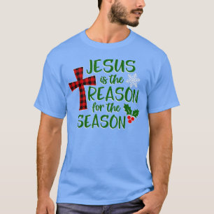 Camiseta Jesús es la razón de la temporada de fe cristiana