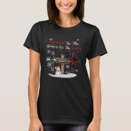 Camiseta Jesús es la razón de la temporada de Navidad crist