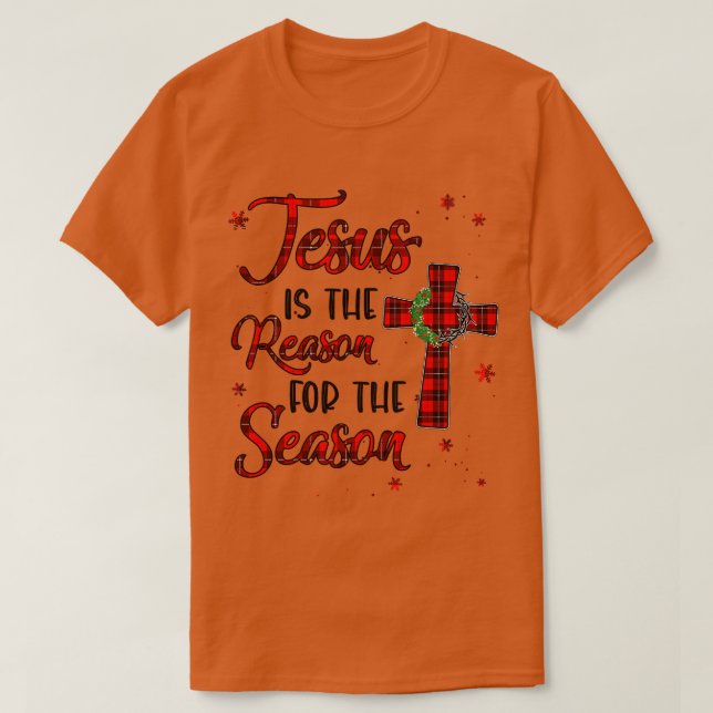 Camiseta Jesús Es La Razón De Que La Temporada Se Plantee C (Diseño del anverso)