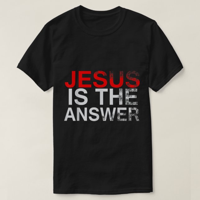 Camiseta JESÚS ES LA RESPUESTA AL TEMA cristiano (Diseño del anverso)