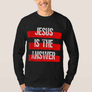 Camiseta Jesús es la respuesta, fe en Dios, biblia cristian