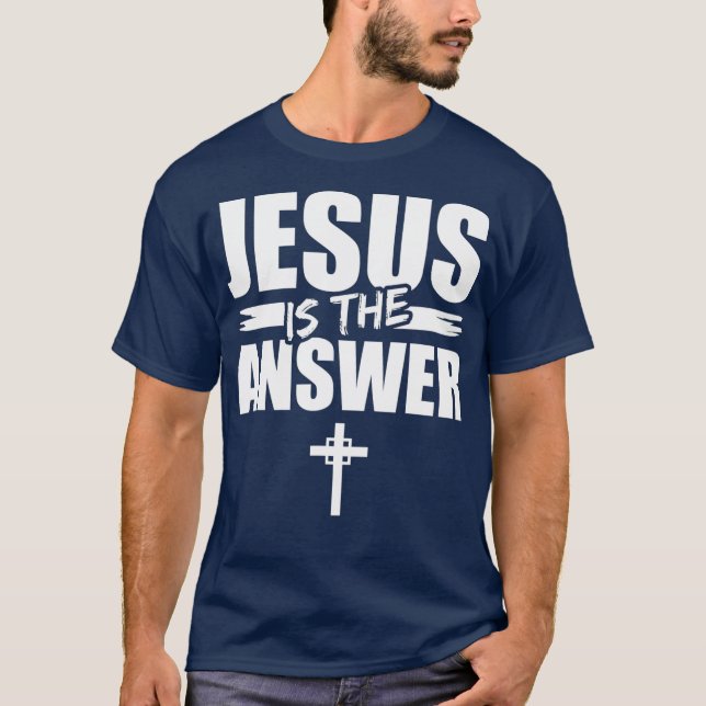 Camiseta Jesús Es La Respuesta Jesús (Anverso)