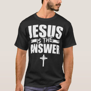 Camiseta Jesús es la respuesta Jesús Camiseta, eres un patr