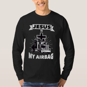 Camiseta Jesús Es Mi Airbag Cristiano Cruce Camión Conducie