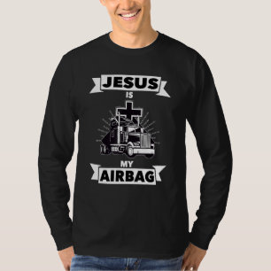 Camiseta Jesús Es Mi Airbag Cristiano Cruce Camión Conducie
