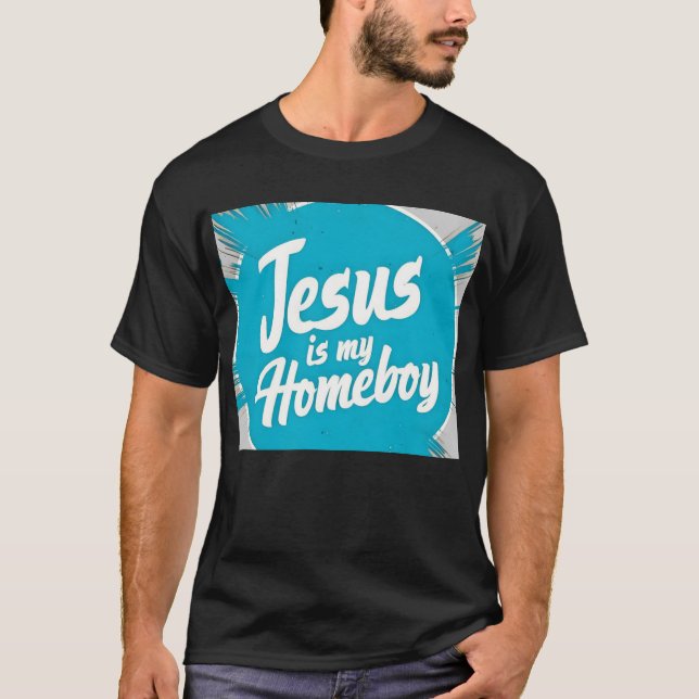 Camiseta Jesús Es Mi Homeboy (Anverso)