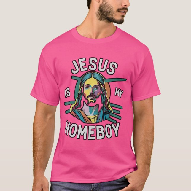 Camiseta Jesús Es Mi Homeboy (Anverso)