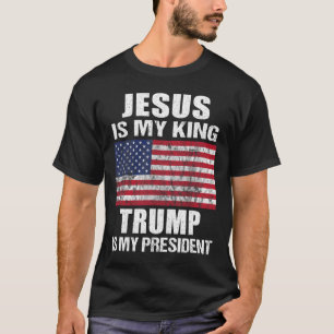 Camiseta Jesús Es Mi Rey Trump Es Mi Presidente