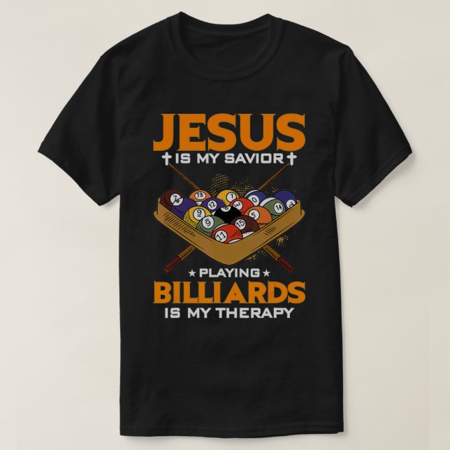Camiseta Jesús Es Mi Salvador Jugando A Los Billares Es Mi  (Diseño del anverso)