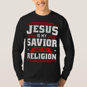 Camiseta Jesús Es Mi Salvador, No Mi Religión - Dios Espero