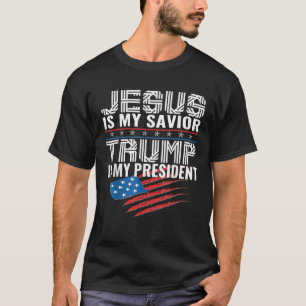 Camiseta Jesús Es Mi Salvador Trump Es Mi Presidente Cristi
