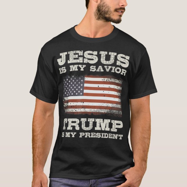 Camiseta Jesús Es Mi Salvador, Trump Es Mi Presidente T-Shi (Anverso)