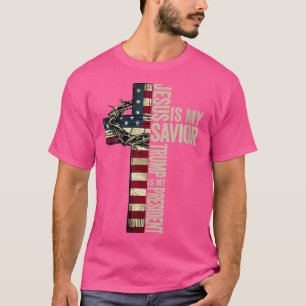 Camiseta Jesús Es Mi Salvador, Trump Es Mi Presidente, Yo H