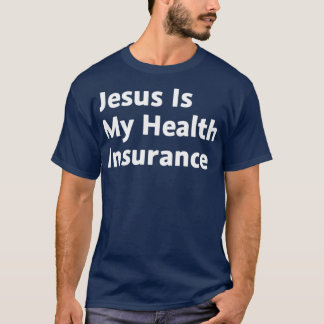 Camiseta Jesús es mi seguro de salud