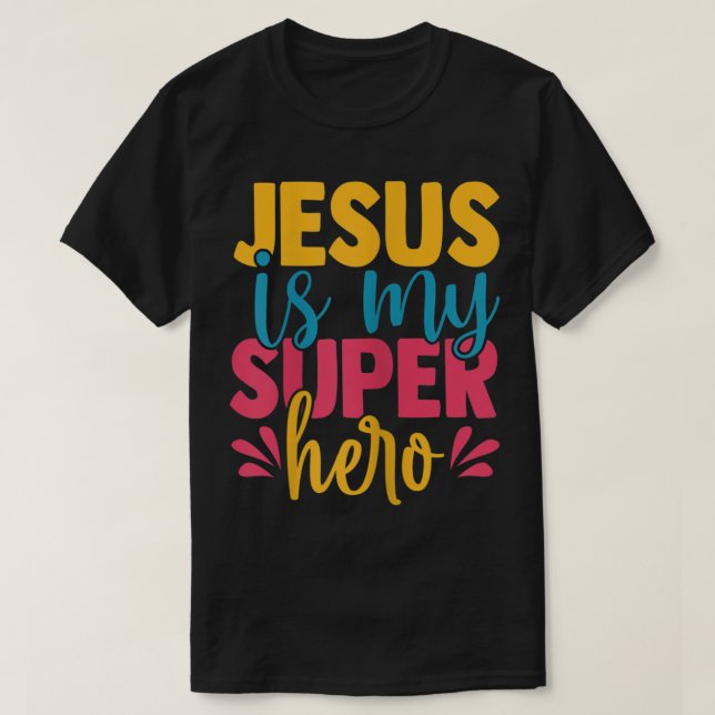 Camiseta Jesús es mi superhéroe cristiano niños curados pod (Diseño del anverso)