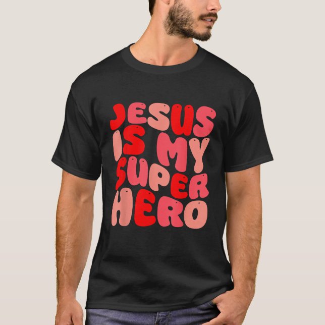 Camiseta Jesús es mi superhéroe cristiano religioso (Anverso)