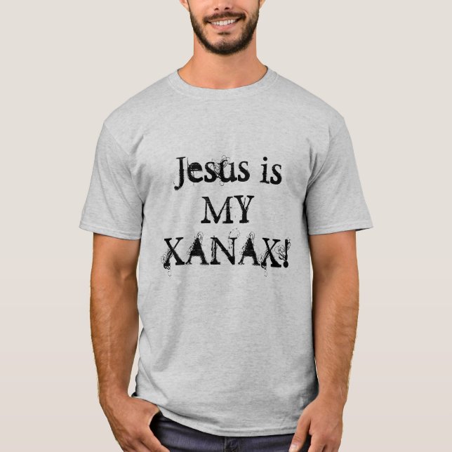 Camiseta ¡Jesús es MI XANAX! (Anverso)