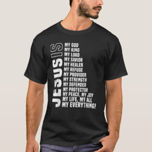 Camiseta Jesús Es Todo Mi Todo Lo Que Mi Dios Salvador._