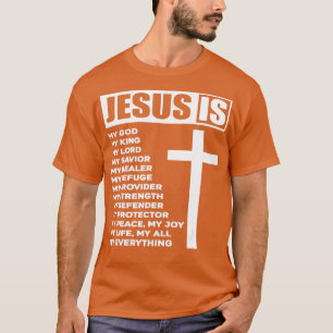 Camiseta Jesús Es Todo Mi Todo Lo Que Mi Dios Salvador