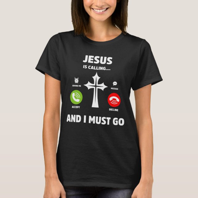 Camiseta Jesús está llamando y debo ir a la cita cristiana (Anverso)