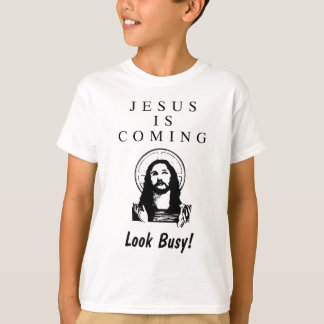 Camiseta ¡Jesús está viniendo - parezca ocupado!