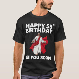 Camiseta Jesús Feliz 55º Cumpleaños Nos vemos pronto cristi