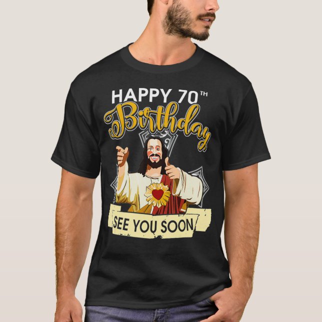 Camiseta Jesús Feliz 70 cumpleaños Nos vemos pronto diverti (Anverso)