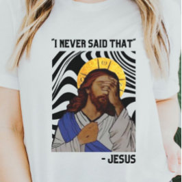 Camiseta Jesús gracioso | Nunca Dije Eso