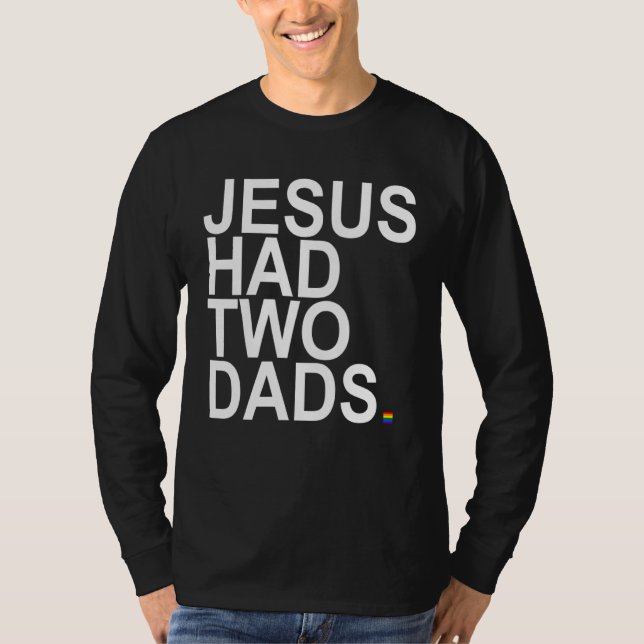 Camiseta Jesus had 2 dads Rainbow Pride Flag (Anverso)