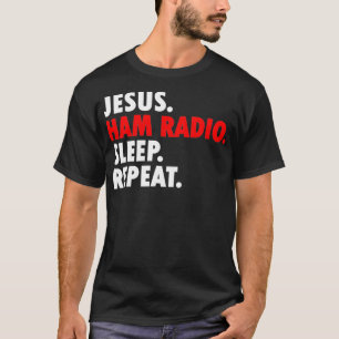Camiseta Jesús Ham Radio Sleep Repetir - Hobby de Novedad
