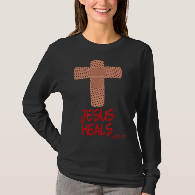 Camiseta JESUS HEALS Christian Cross Nurs Mom Women Wife G (Anverso)