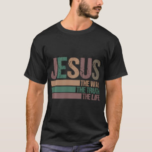 Camiseta Jesús Inspirador El Camino La Verdad La Vida