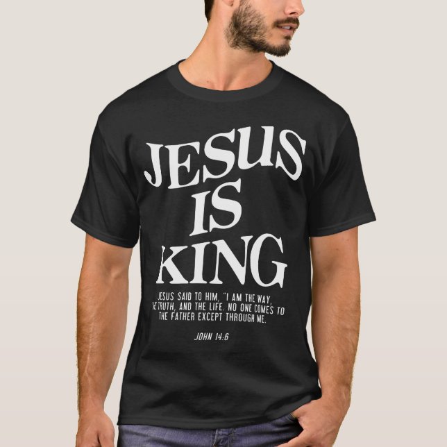 Camiseta Jesus Is King Jesus John 146 Costume Christian Men (Anverso)
