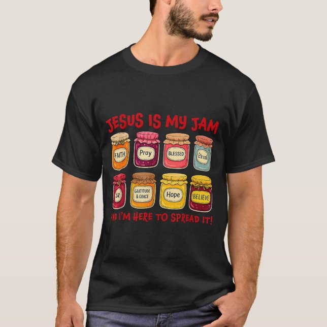 Camiseta Jesus Is My Jam And Im Here To Spread Christian Bi (Anverso)