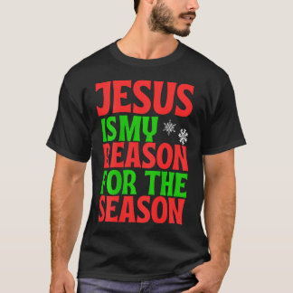 Camiseta Jesus Is My Reason For The Season Celebrate Birth 