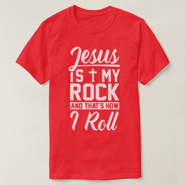 Camiseta Jesus Is My Rock And That's How I Roll - Christian (Diseño del anverso)